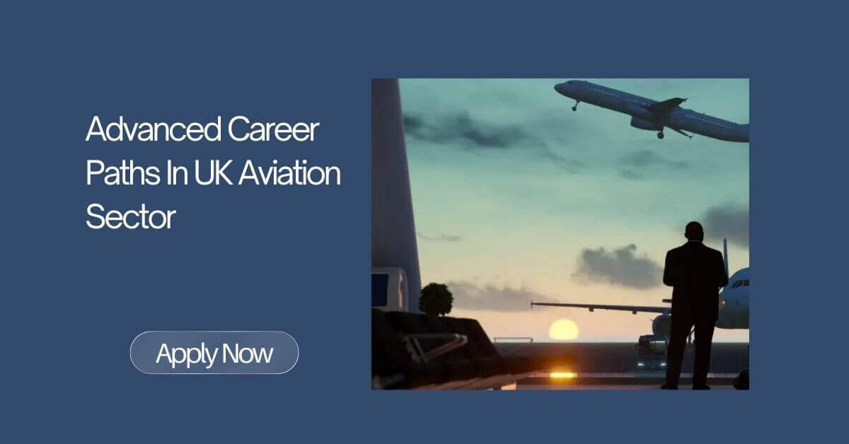 Advanced Career Paths In UK Aviation Sector