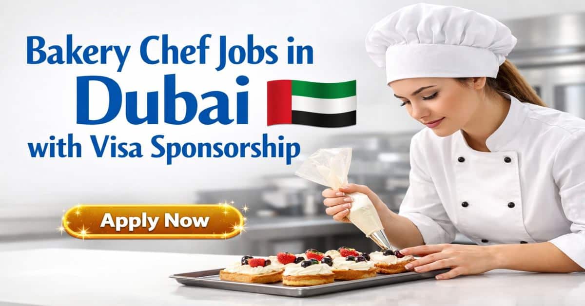 Bakery Chef Jobs in Dubai with Visa Sponsorship