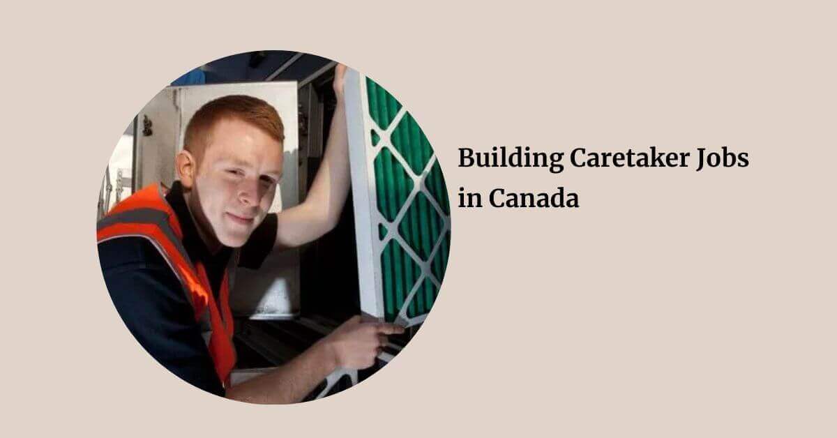 Building Caretaker Jobs in Canada 2026 – Apply Now 1 Building Caretaker Jobs in Canada