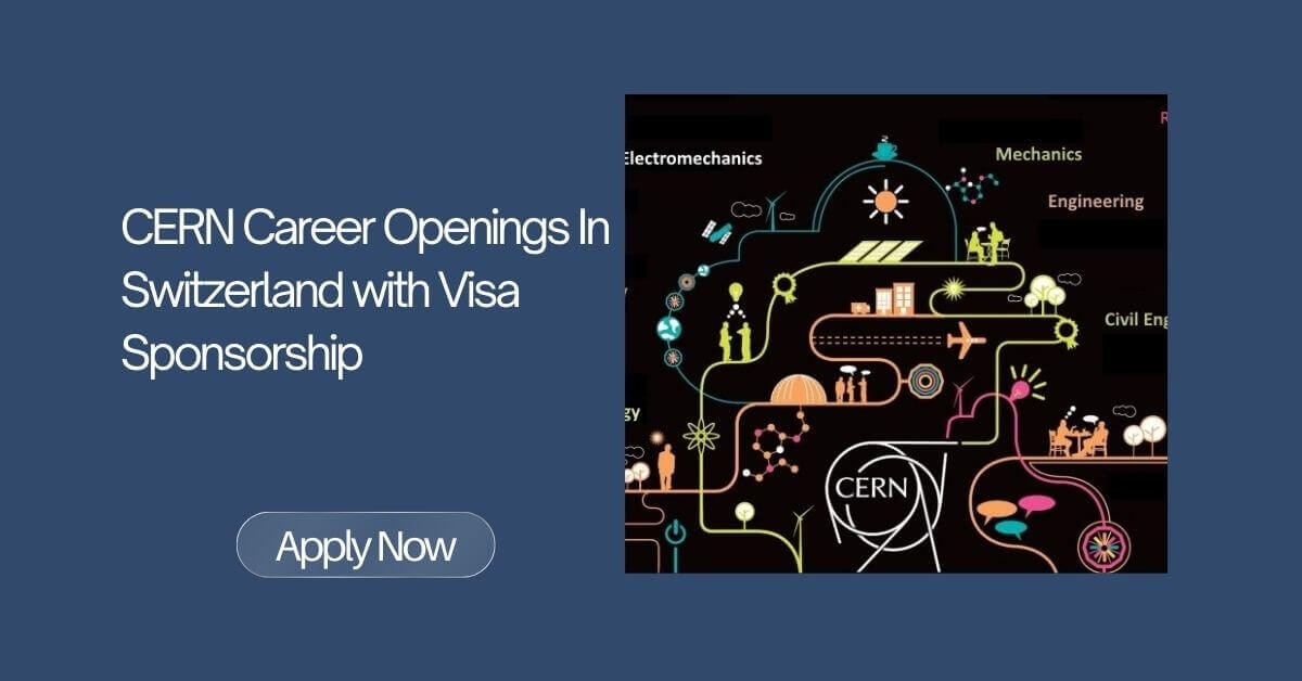 CERN Career Openings In Switzerland with Visa Sponsorship 2026 1 CERN Career Openings In Switzerland with Visa Sponsorship