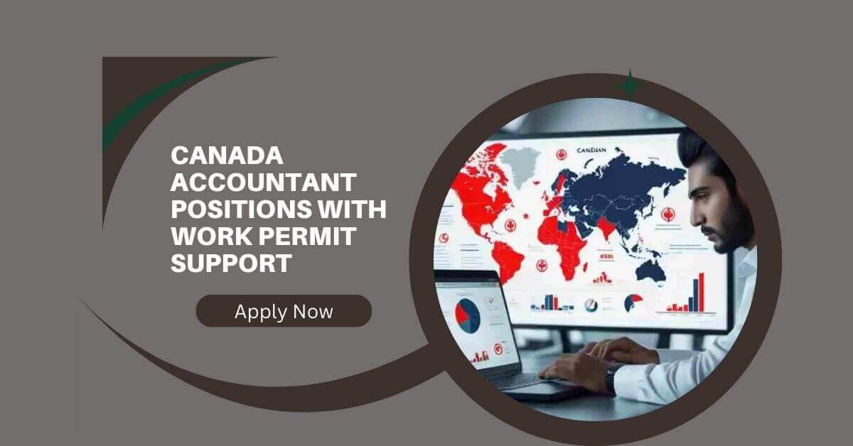Canada Accountant Positions With Work Permit Support