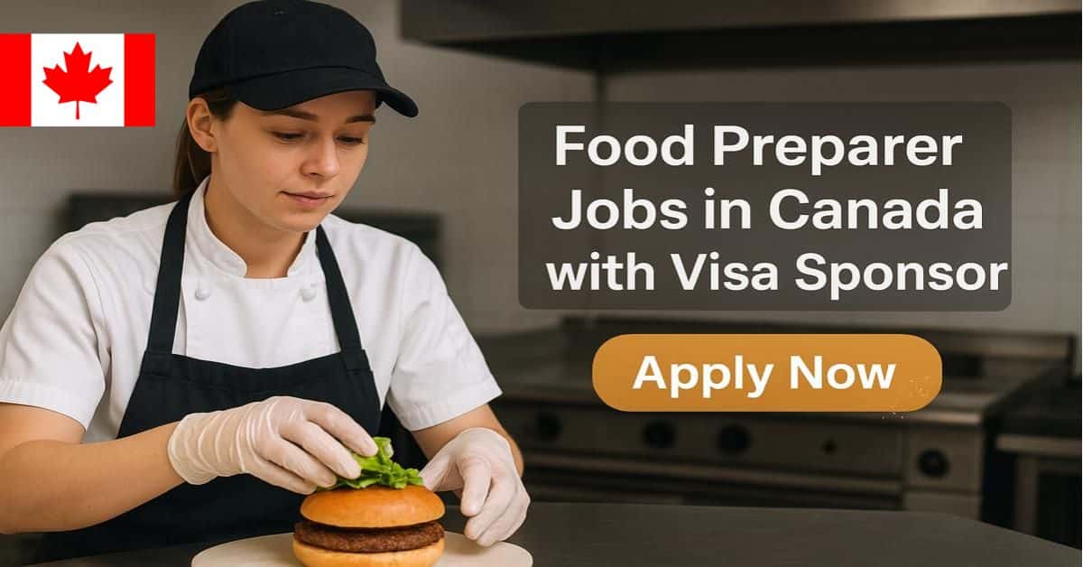 Food Preparer Jobs in Canada with Visa Sponsor 2026 1 Food Preparer Jobs in Canada with Visa Sponsor