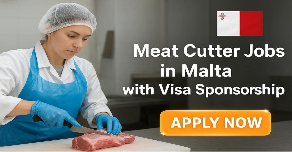 Meat Cutter Jobs in Malta with Visa Sponsorship 2026 1 Meat Cutter Jobs in Malta with Visa Sponsorship
