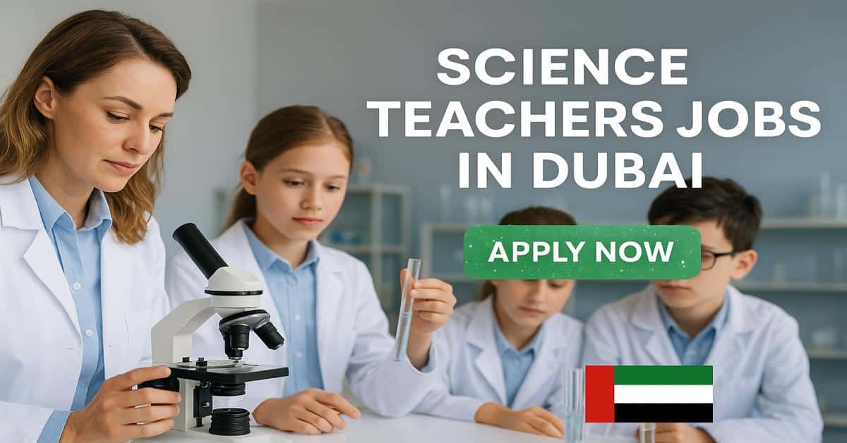 Science Teachers Jobs in Dubai 2026 5 Science Teachers Jobs in Dubai