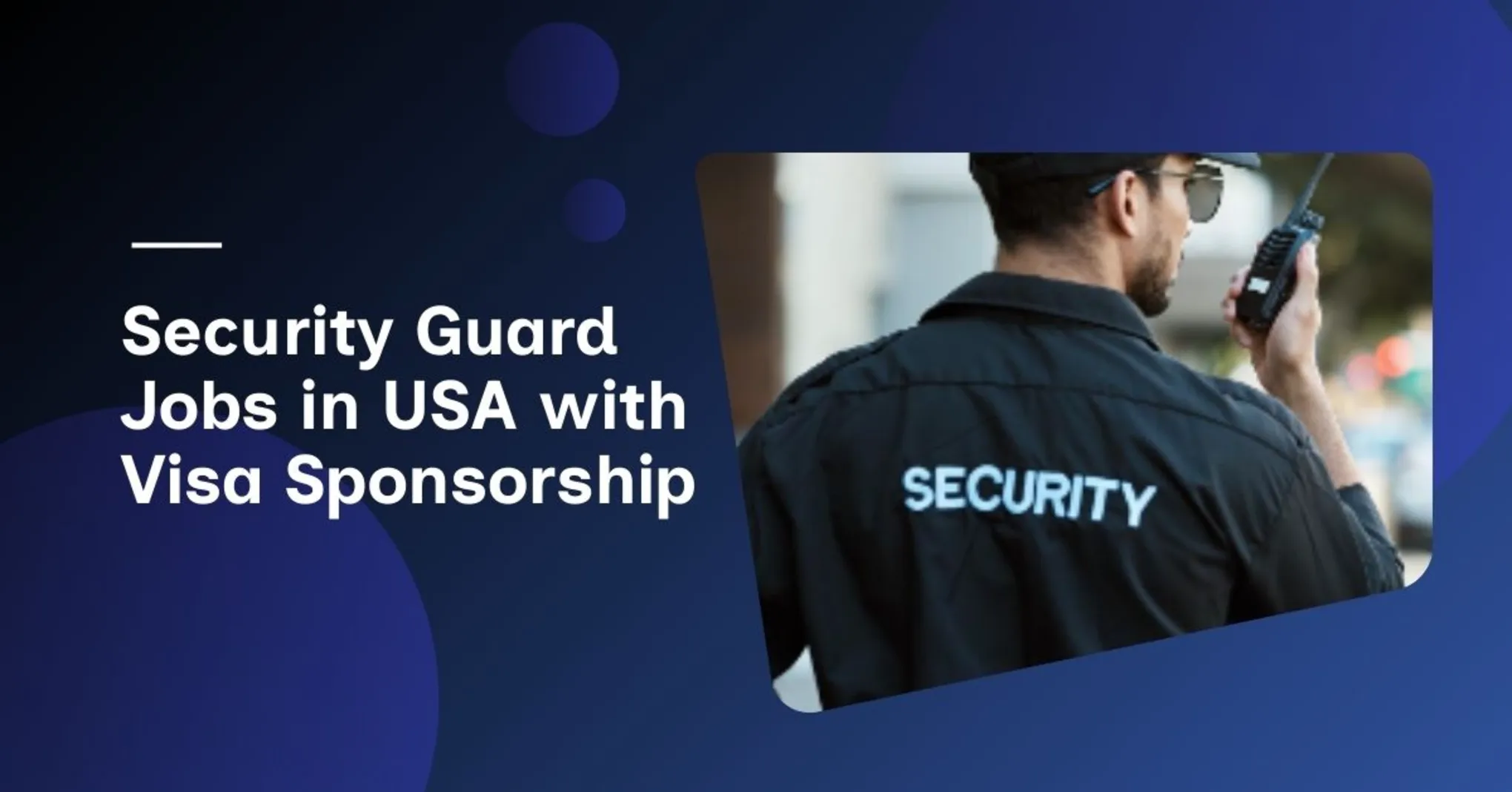 Security Guard Jobs in USA with Visa Sponsorship 1 Security Guard Jobs in USA