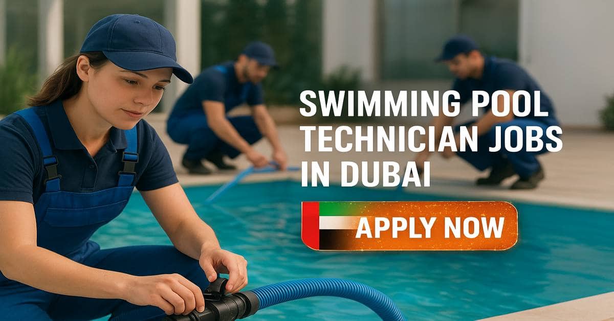 Swimming Pool Technician Jobs in Dubai 2026 3 Swimming Pool Technician Jobs in Dubai