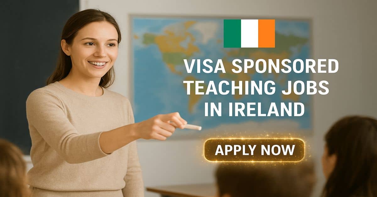 Visa Sponsored Teaching Jobs in Ireland