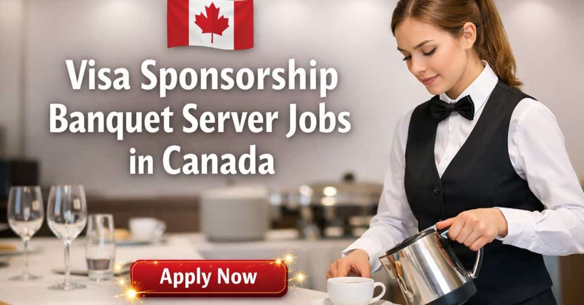Visa Sponsorship Banquet Server Jobs in Canada 2026 1 Visa Sponsorship Banquet Server Jobs in Canada