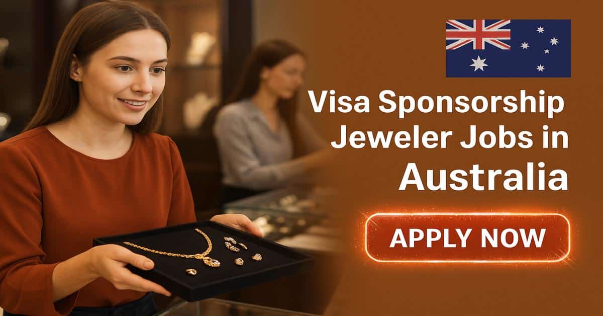 Visa Sponsorship Jeweler Jobs in Australia