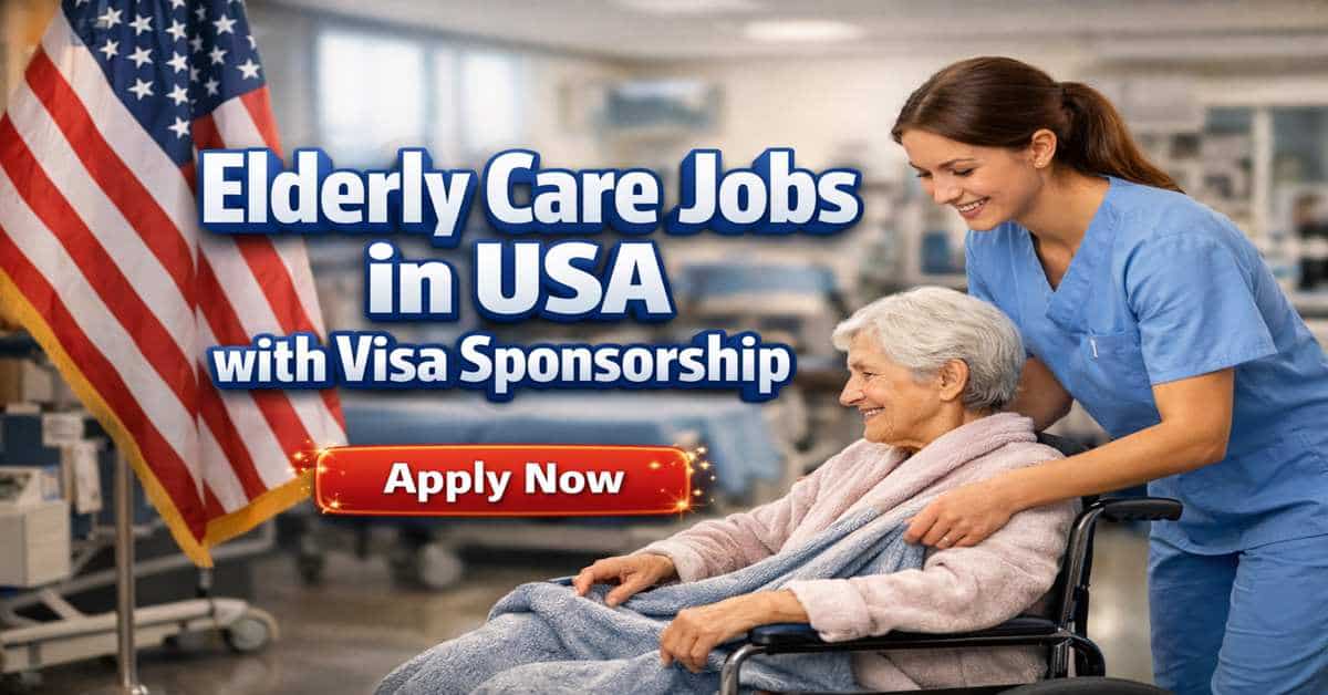 Elderly Care Jobs in USA with Visa Sponsorship