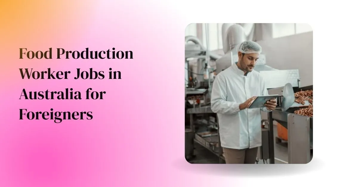 Food Production Worker Jobs in Australia