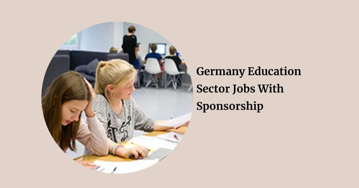 Germany Education Sector Jobs With Sponsorship