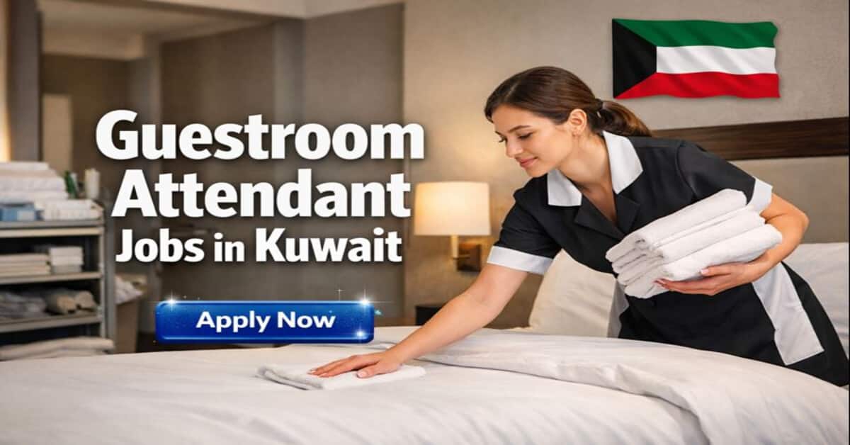 Guestroom Attendant Jobs in Kuwait