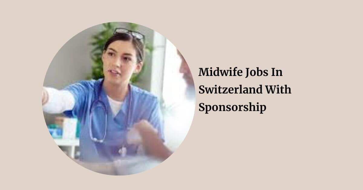 Midwife Jobs In Switzerland With Sponsorship