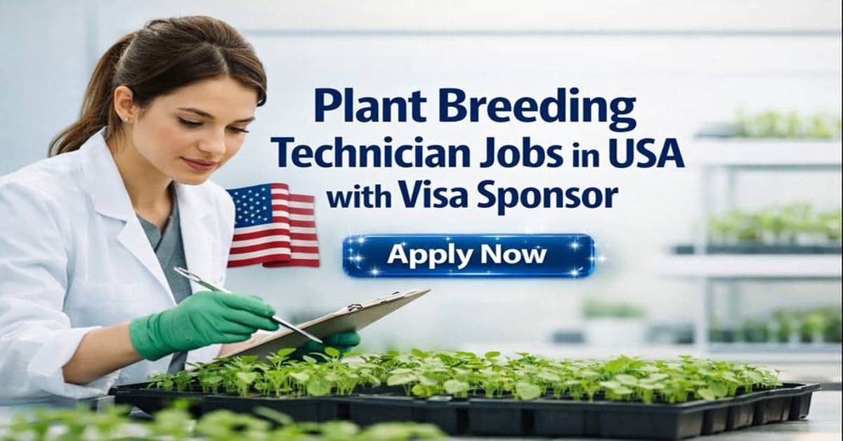 Plant Breeding Technician Jobs in USA with Visa Sponsor