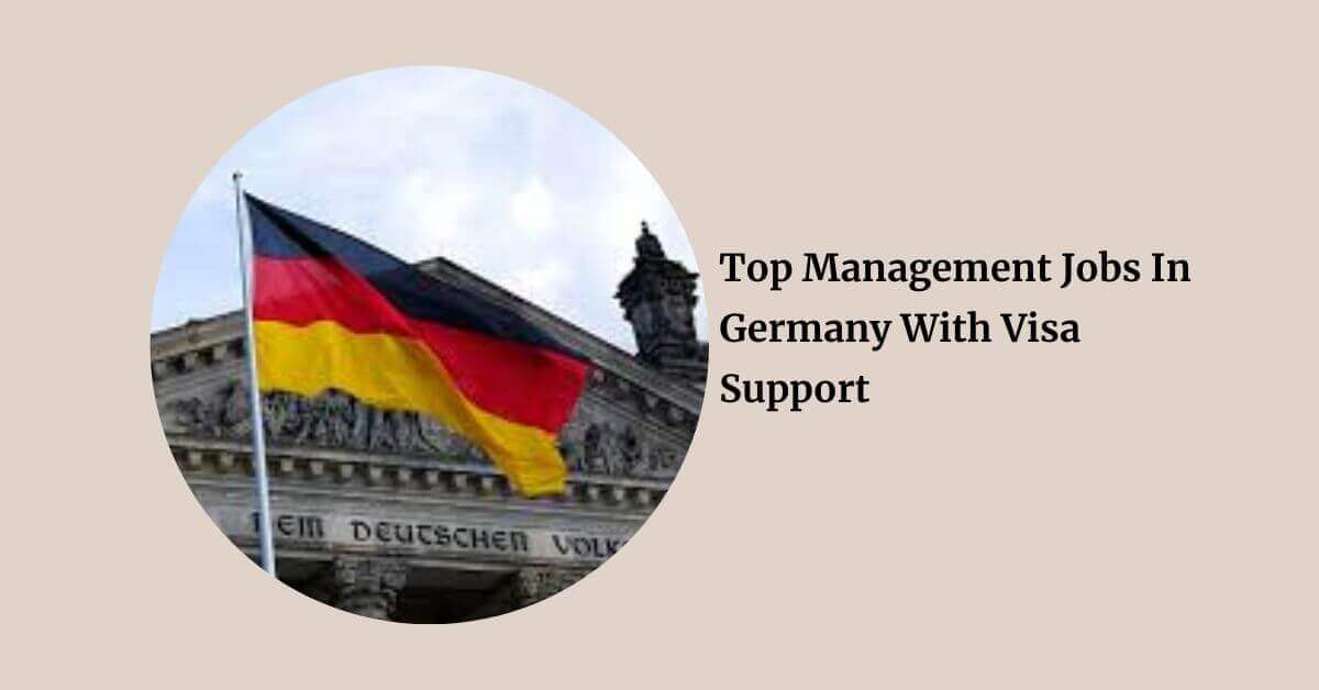 Top Management Jobs In Germany With Visa Support 2026 1 Top Management Jobs In Germany With Visa Support