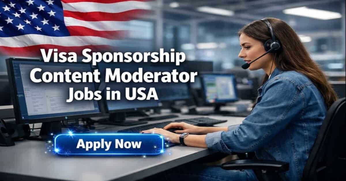 Visa Sponsorship Content Moderator Jobs in USA