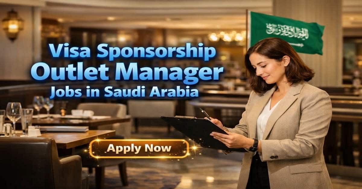 Visa Sponsorship Outlet Manager Jobs in Saudi Arabia