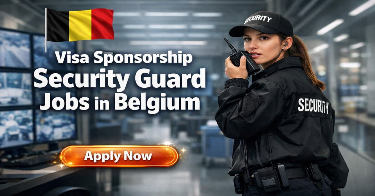 Visa Sponsorship Security Guard Jobs in Belgium