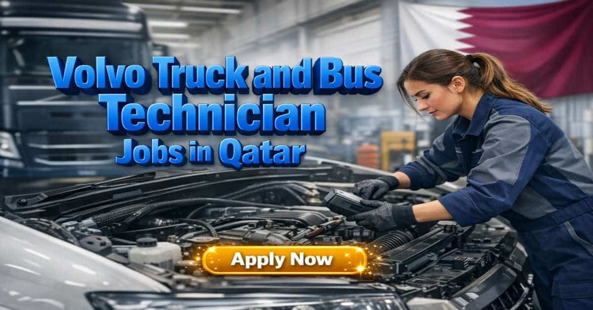 Volvo Truck and Bus Technician Jobs in Qatar 2026 9 Volvo Truck and Bus Technician Jobs in Qatar