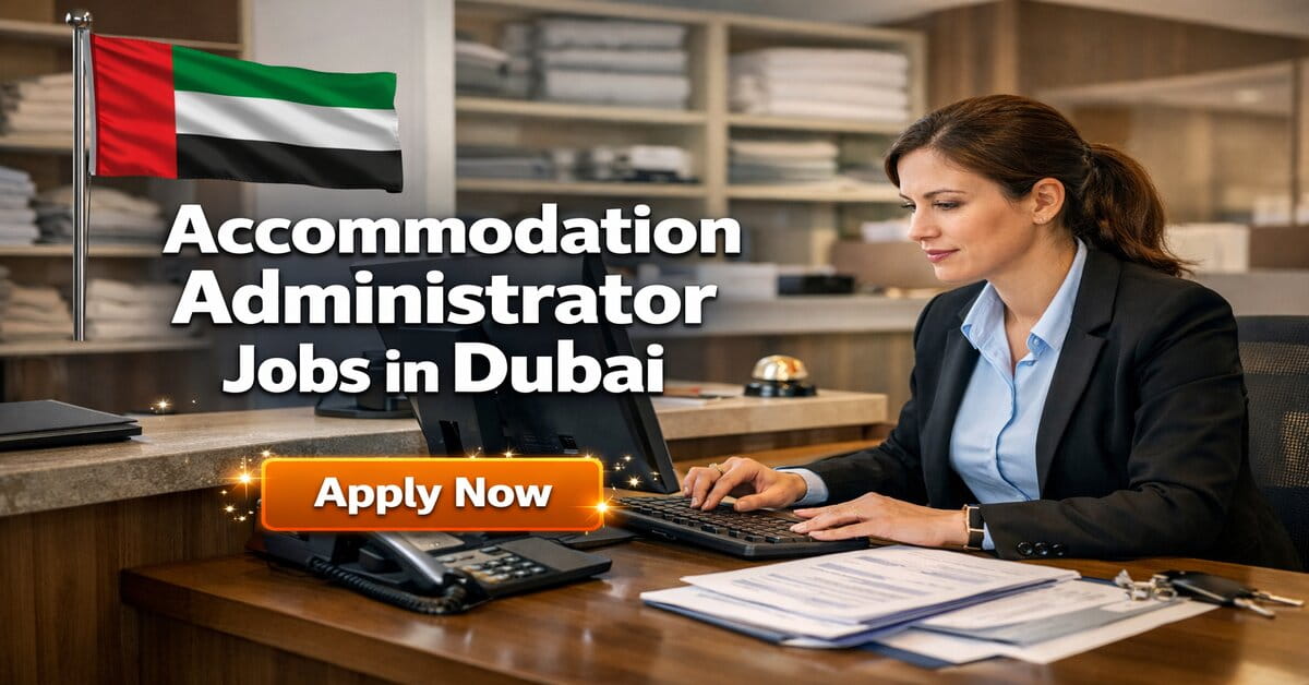 Accommodation Administrator Jobs in Dubai