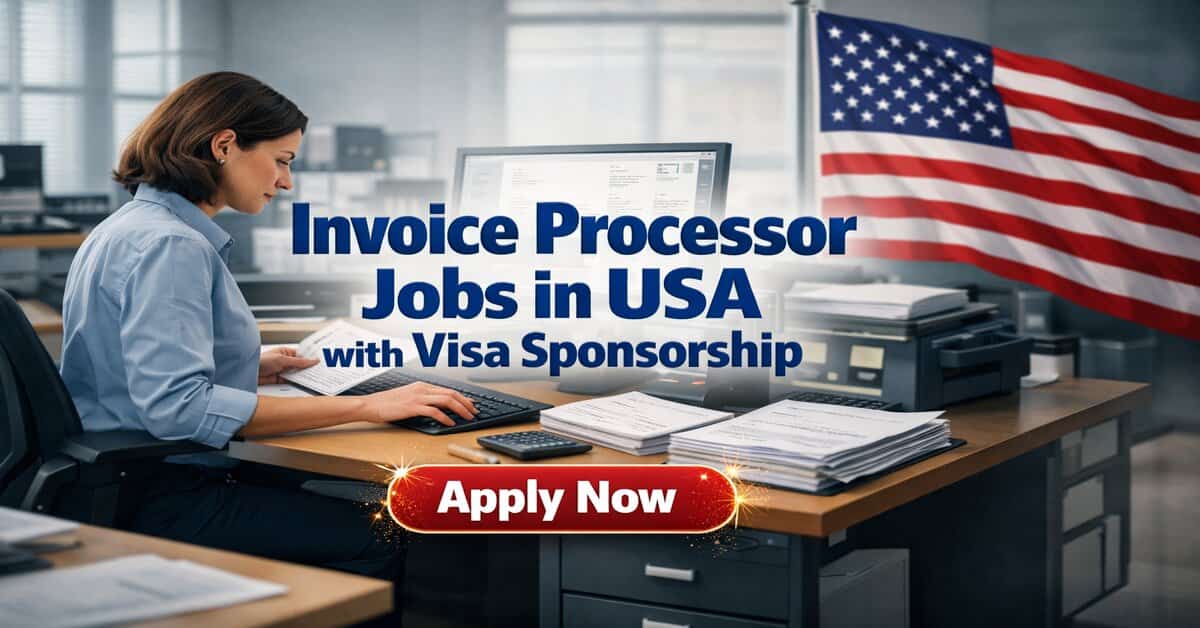 Invoice Processor Jobs in USA with Visa Sponsorship