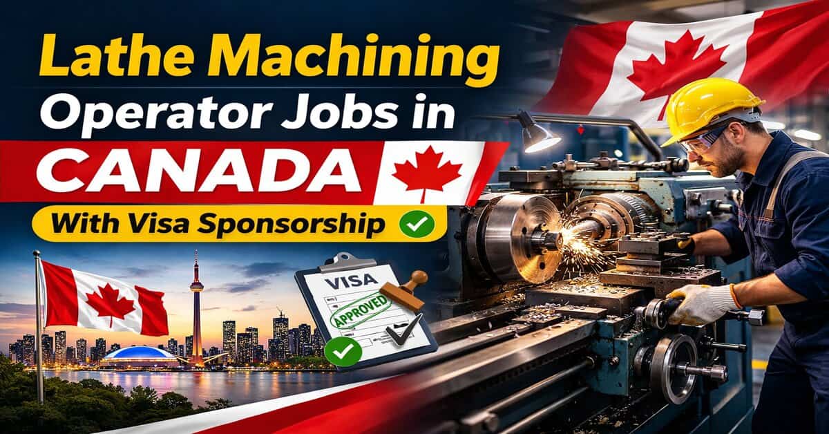 Lathe Machining Operator Jobs in Canada with Visa