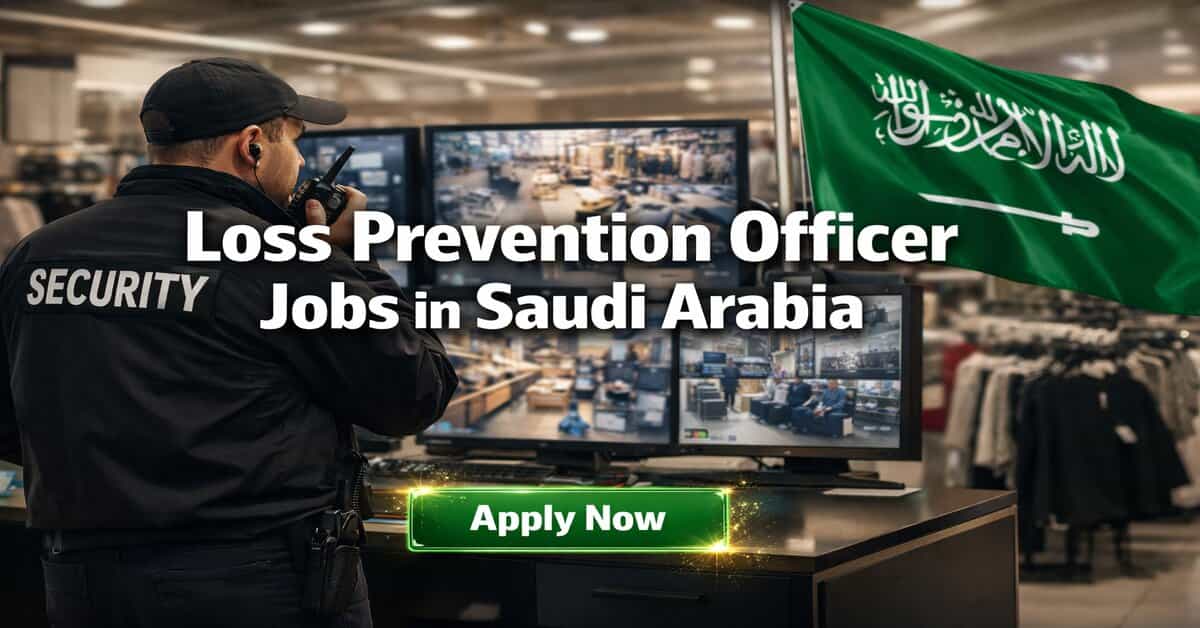 Loss Prevention Officer Jobs in Saudi Arabia