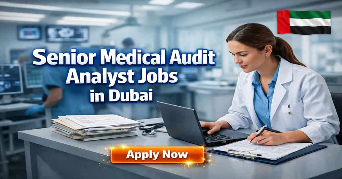 Senior Medical Audit Analyst Jobs in Dubai