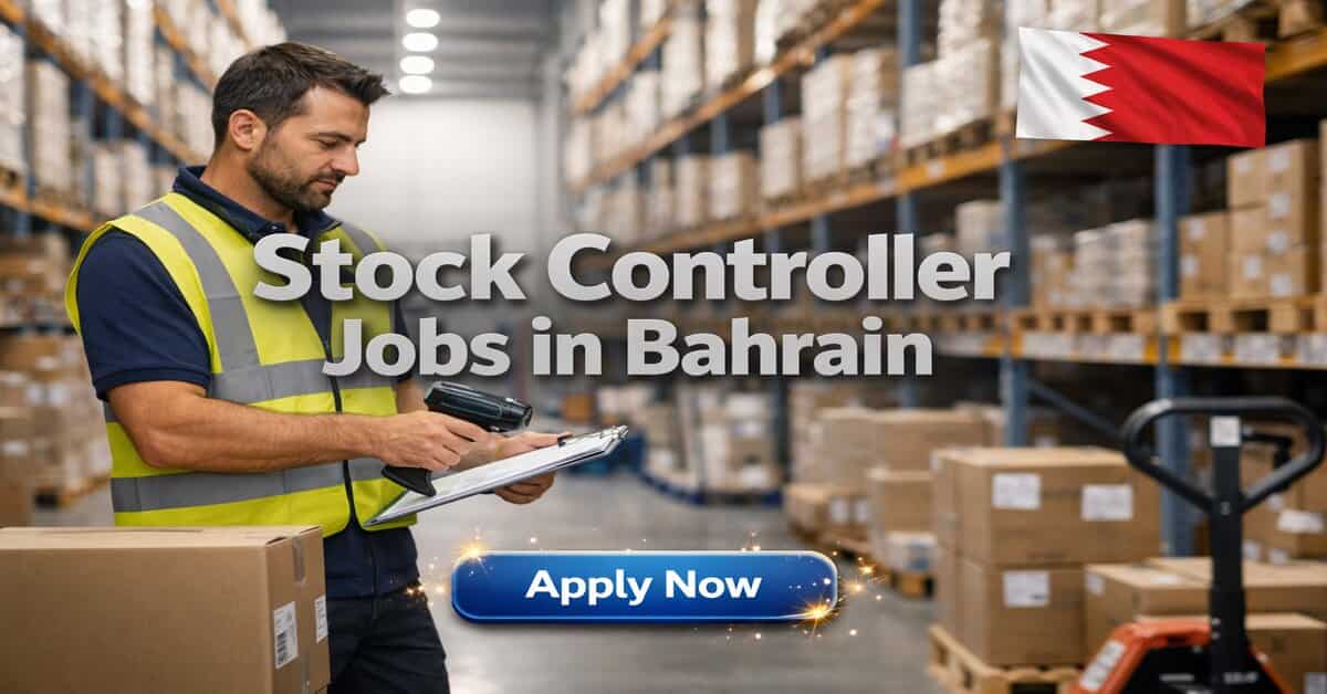 Stock Controller Jobs in Bahrain