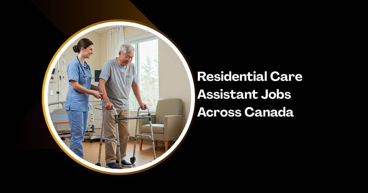 Residential Care Assistant Jobs Across Canada