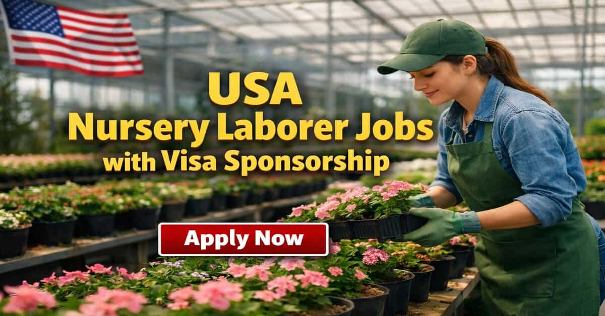 USA Nursery Laborer Jobs with Visa Sponsorship