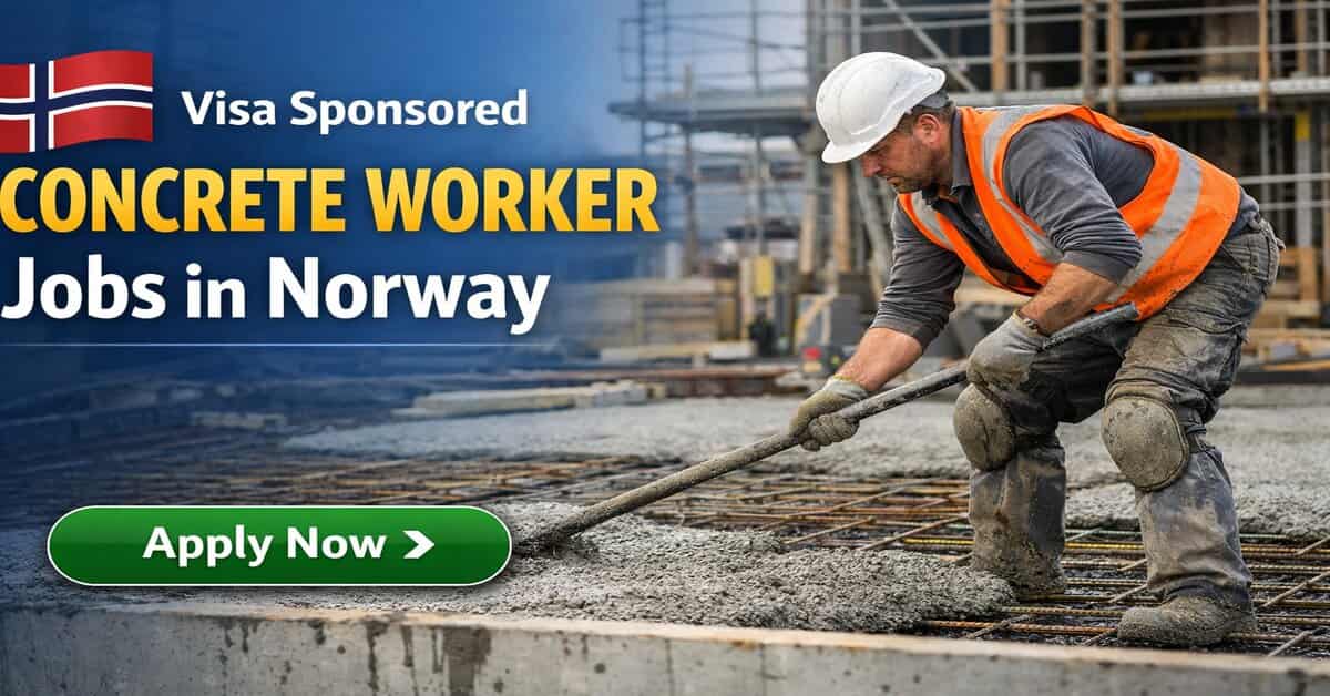 Visa Sponsored Concrete Worker Jobs in Norway