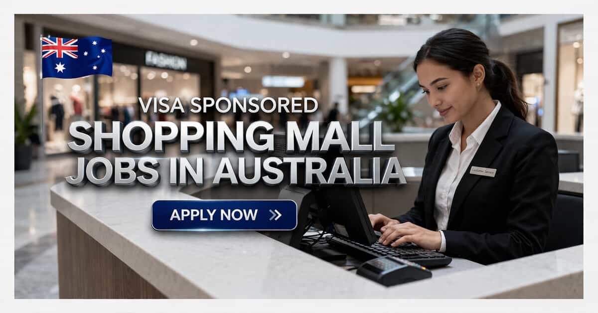 Visa Sponsored Shopping Mall Jobs in Australia
