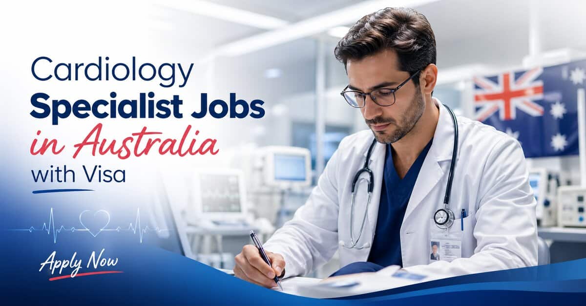 Cardiology Specialist Jobs in Australia with Visa