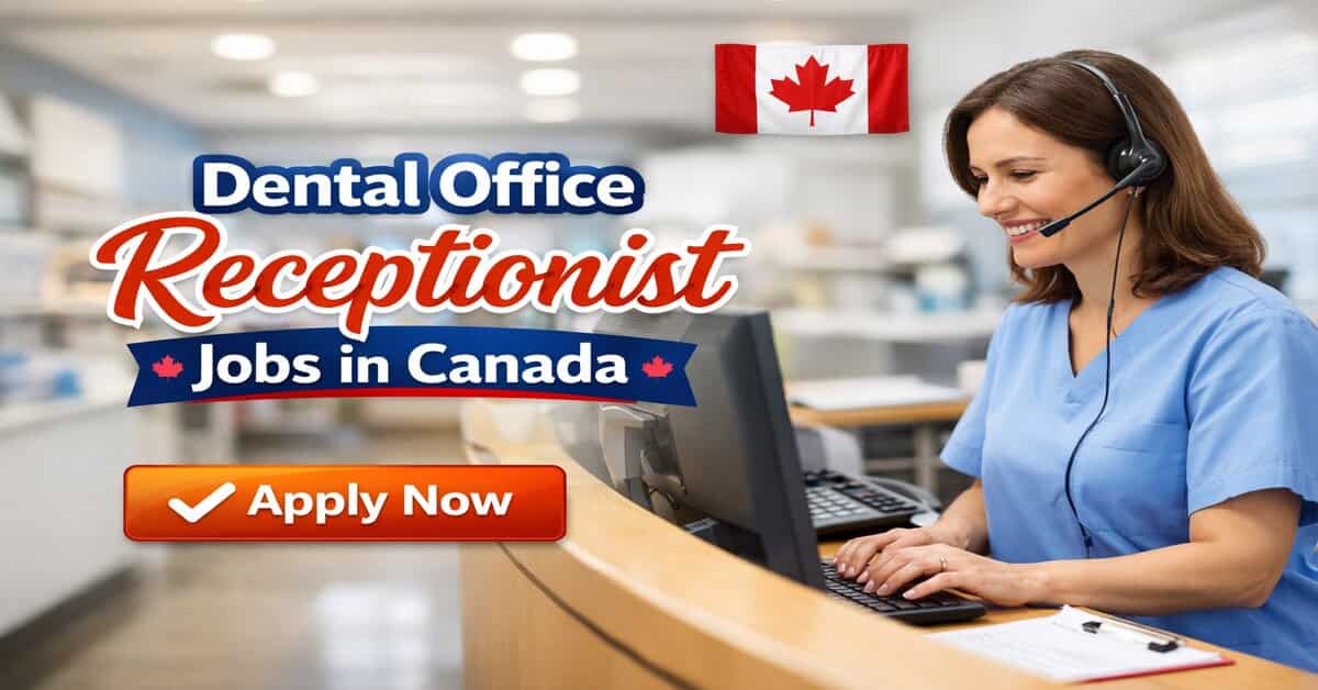 Dental Office Receptionist Jobs in Canada