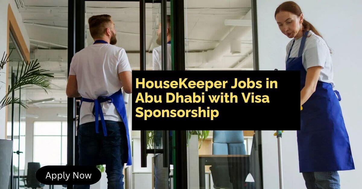 HouseKeeper Jobs in Abu Dhabi with Visa Sponsorship