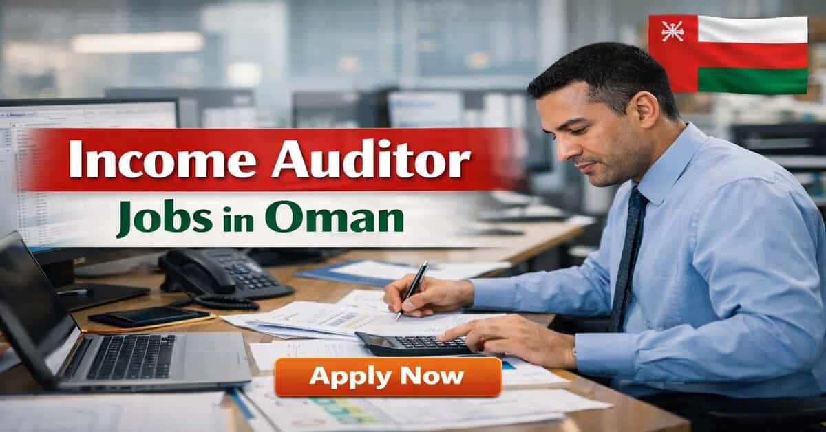 Income Auditor Jobs in Oman