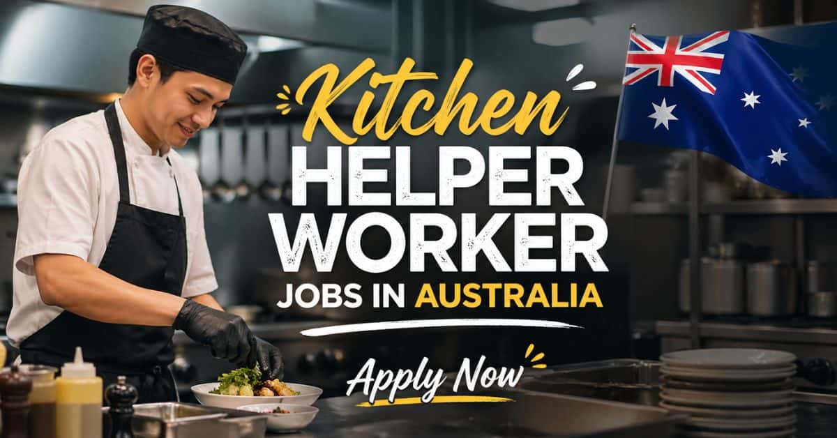 Kitchen Helper Worker Jobs in Australia