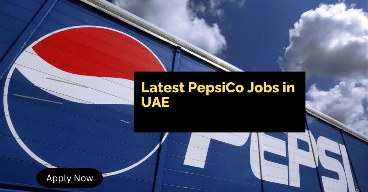 Latest PepsiCo Jobs in UAE