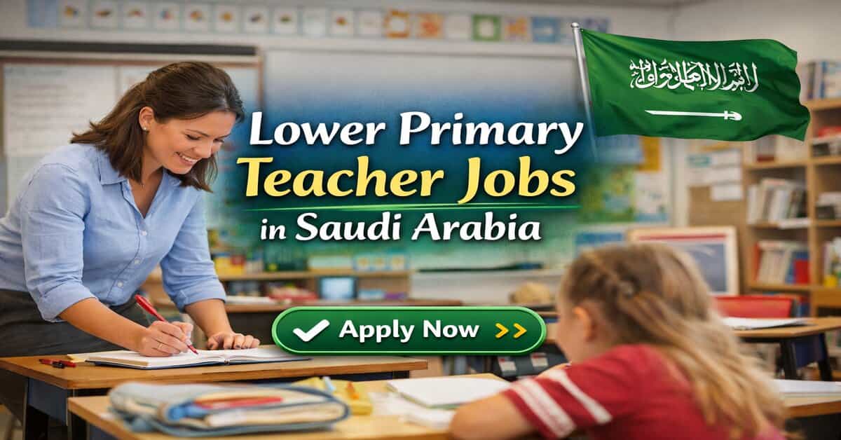 Lower Primary Teacher Jobs in Saudi Arabia