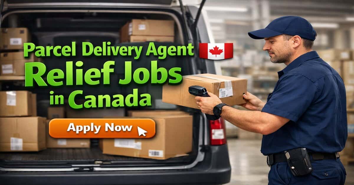 Parcel Delivery Agent Relief Jobs in Canada