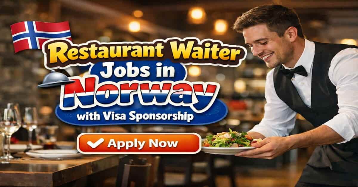Restaurant Waiter Jobs in Norway with Visa Sponsorship