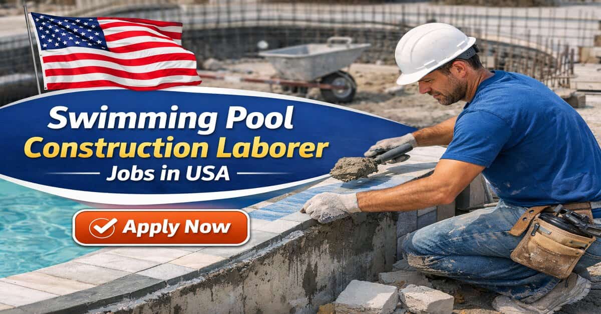 Swimming Pool Construction Laborer Jobs in USA 2026 4 Swimming Pool Construction Laborer Jobs in USA