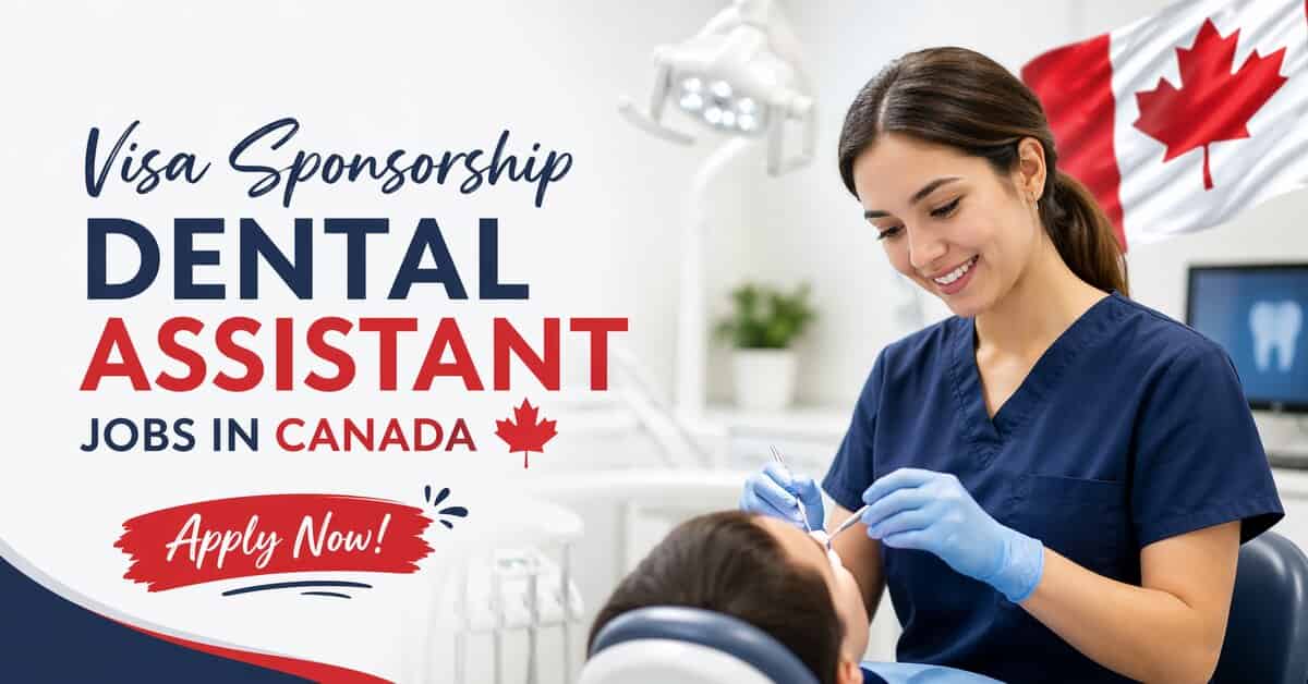 Visa Sponsorship Dental Assistant Jobs in Canada