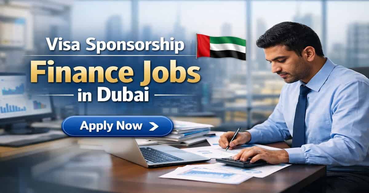 Visa Sponsorship Finance Jobs in Dubai