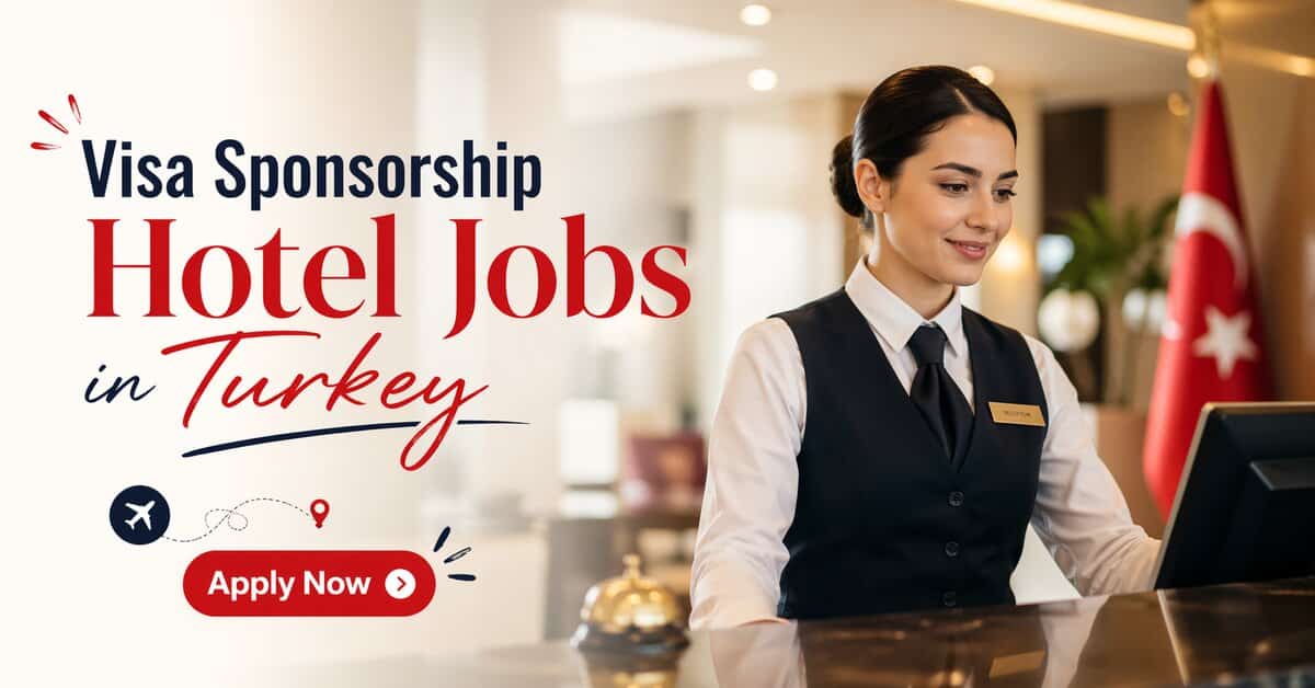 Visa Sponsorship Hotel Jobs in Turkey