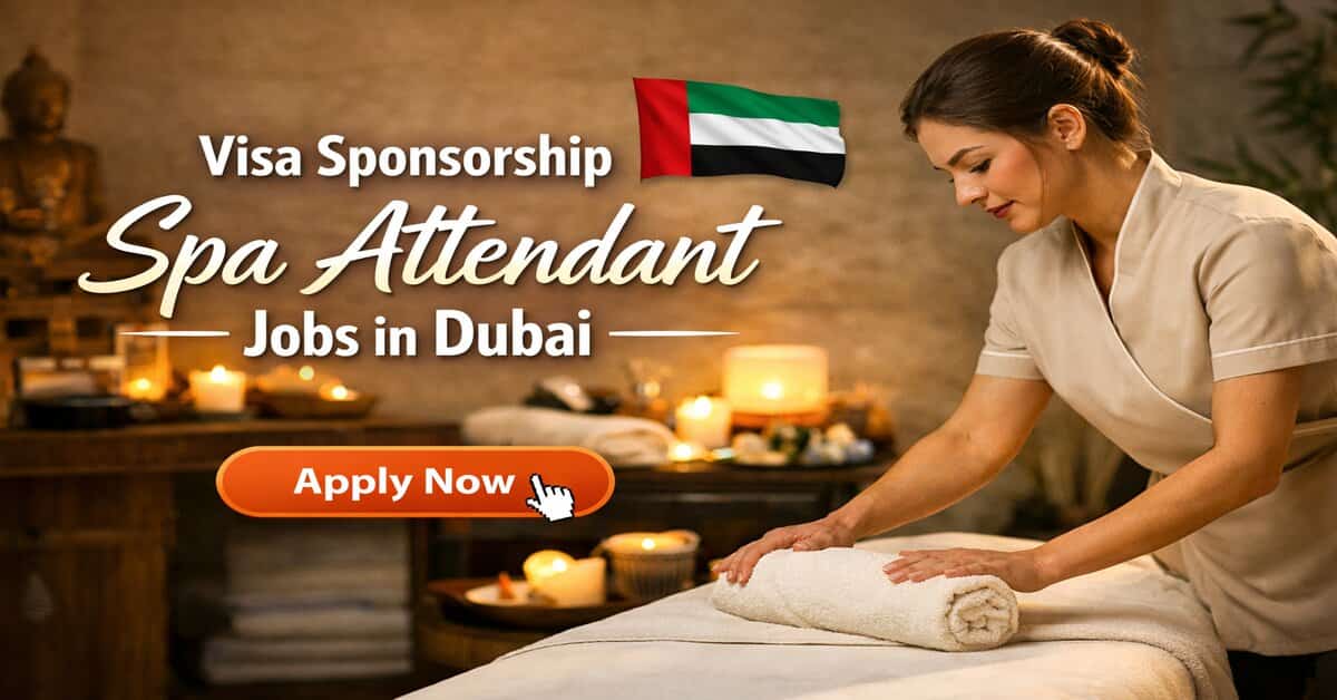 Visa Sponsorship Spa Attendant Jobs in Dubai 2026 2 Visa Sponsorship Spa Attendant Jobs in Dubai