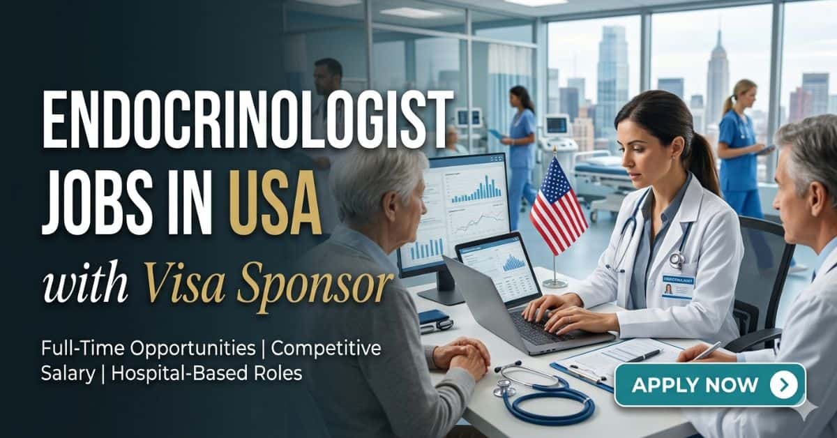 Endocrinologist Jobs in USA with Visa Sponsor