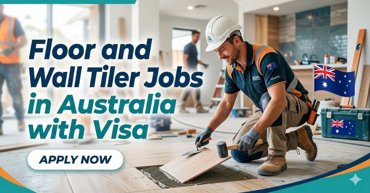 Floor and Wall Tiler Jobs in Australia with Visa